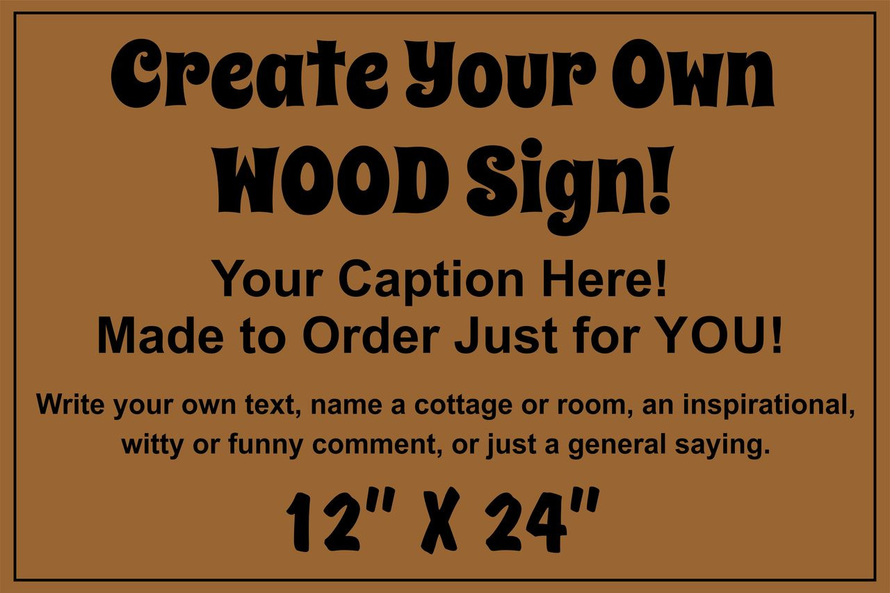 Rustic Custom Wood Sign Make Your Own Wood Sign Personalized 12" x