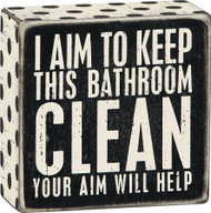 Primitives by Kathy 1 X I Aim to Keep This Bathroom Clean Your Aim Will Help Wooden Sign