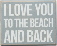 Primitives by Kathy I Love You to The Beach and Back Box Sign (27360)