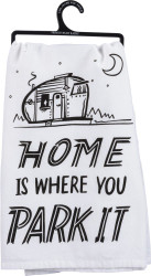 Primitives by Kathy LOL Dish Towel, 28" Square, Home is Where You Park It