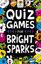 Quiz Games for Bright Sparks Book (Buster Bright Sparks) Brain Games and Puzzles