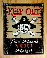 Keep Out Matey Pirate Metal Sign