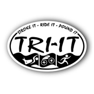 Oval car decal or magnet reads "Stroke it, Ride it, Pound, TRI IT" in black and white