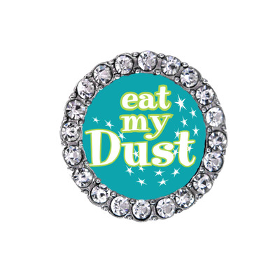 Eat my Dust sneaker charm round with rhinestone around outside of shoelace charm.