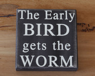 The Early Bird Gets the Worm Wooden Shelf Sitter