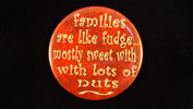 Families are like fudge.. | 3 1/2" Magnet