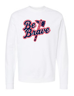 Be Brave crewneck white