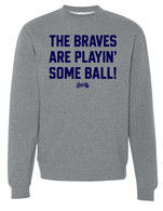 Braves Playin Ball crewneck gray
