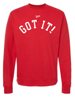 Got It crewneck