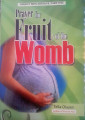PRAYER FOR THE FRUIT OF THE WOMB part One
