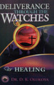 Deliverance Through The Watches for Healing