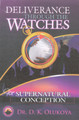 Deliverance Through The Watches For Supernatural Conception