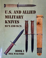 US & Allied Military Knives, M3s & M4s, Book I, by Bill Walters