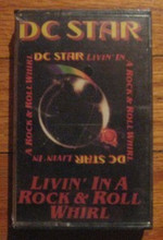 DC STAR - Livin' In A Rock & Roll Whirl
