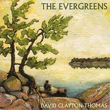 CLAYTON-THOMAS, DAVID - The Evergreens