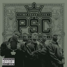 PSC - PIMP SQUAD CLICK - 25 to Life