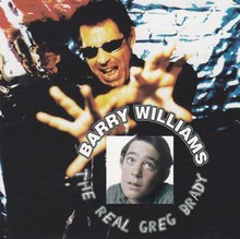 WILLIAMS, BARRY - The Real Greg Brady