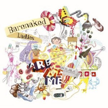 BARENAKED LADIES - Are Me