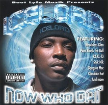 ICE LORD - Now Who Dat