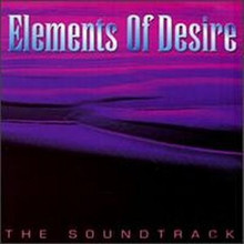 ELEMENTS OF DESIRE - Soundtrack