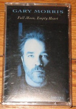 MORRIS, GARY - Full Moon Empty Heart