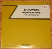 CHESTER QUARTET, THE - Karl Weigl No. 3 in A