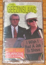 GEEZINSLAWS - I Wish I Had A Job To Shove