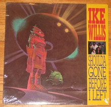 WILLIS, IKE - Shoulda Gone Before I Left