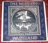 MISSION, THE - Wasteland