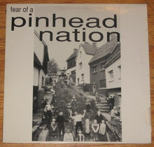 PINHEAD NATION - Fear Of A Pinhead Nation
