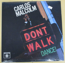 MALCOLM, CARLOS - Don't Walk Dance