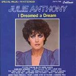 ANTHONY, JULIE - I Dreamed A Dream