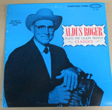ROGER, ALDUS - Plays The Cajun French Classics