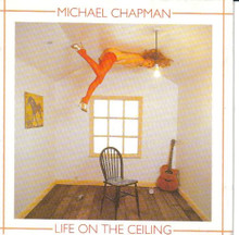 CHAPMAN, MICHAEL - Life On The Ceiling