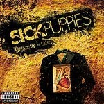 SICK PUPPIES - Dressed Up As Life