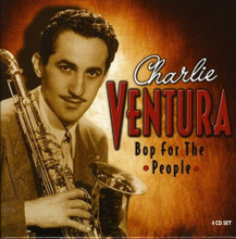 VENTURA, CHARLIE - Bop For The People     4 CD Set