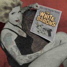 WHITE BARONS - Up All Night With