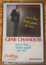 CHANDLER, GENE - You Love Looks Good To Me