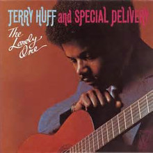 HUFF, TERRY & SPECIAL DELIVERY - The Lonely One  LP