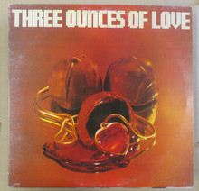 THREE OUNCE OF LOVE - Three Ounces Of Love