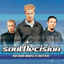 SOUL DECISION - No One Does It Better