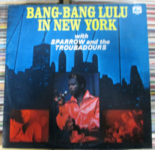 SPARROW & THE TROUBADOURS - Bang-Bang Lulu In New York