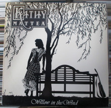 MATTEA, KATHY - Willow In The Wind