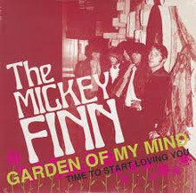 MICKEY FINN, THE - Garden Of My Mind / Time To Start Loving You