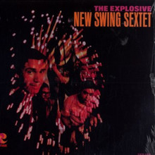 NEW SWING SEXTET - The Explosive