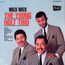 YOUNG HOLT TRIO - Wack Wack