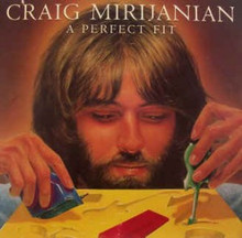 MIRIJANIAN, CRAIG - A Perfect Fit .