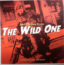 STEVENS, LEITH ALL STARS - Jazz Themes From "The Wild One+
