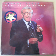 BURNS, GEORGE - I Wish I Was Eighteen Again