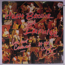 BRODIE, HUGH & THE IMPULSE - Live And Cooking At The Wild Oat